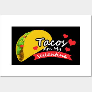 Tacos Are My Valentine T-shirt Posters and Art